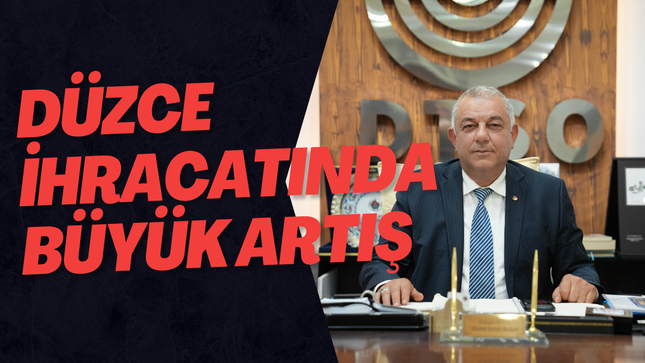 Düzce İhracatında Büyük Artış