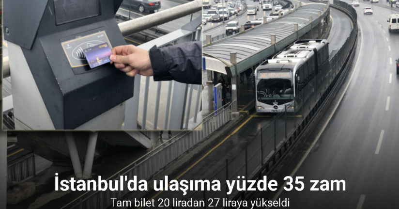 İstanbul'da ulaşıma yüzde 35 zam