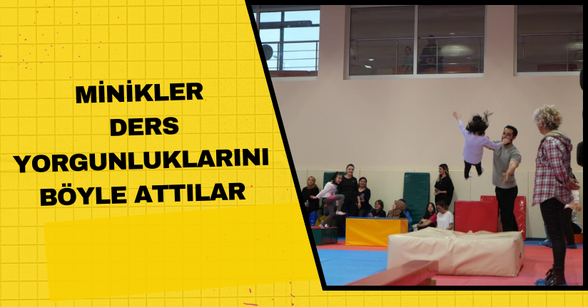 Minikler ders yorgunluklarını böyle attılar