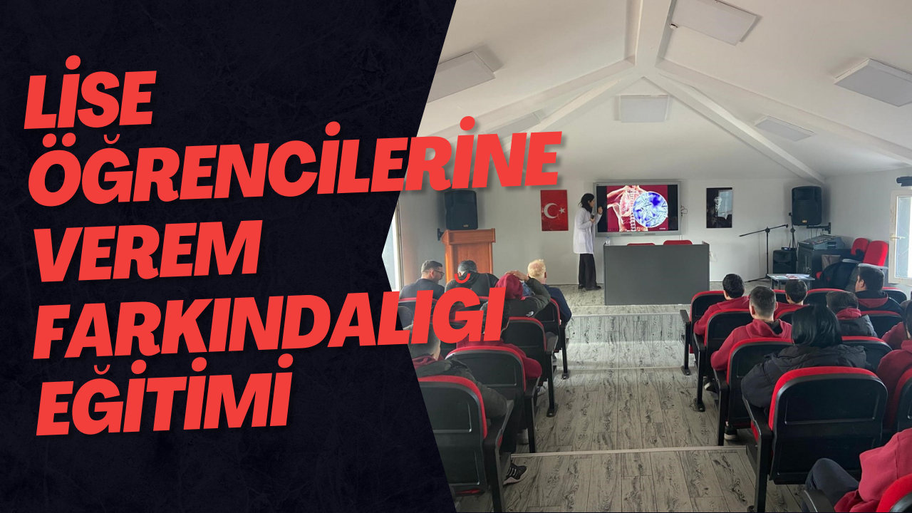 Lise Öğrencilerine Verem Farkındalığı Eğitimi