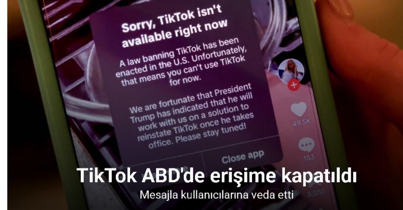 TikTok ABD'de erişime kapatıldı