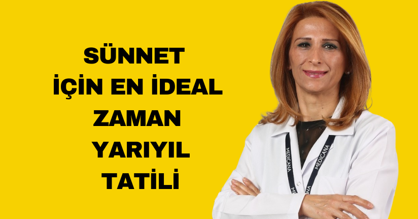 Sünnet için en ideal zaman yarıyıl tatili