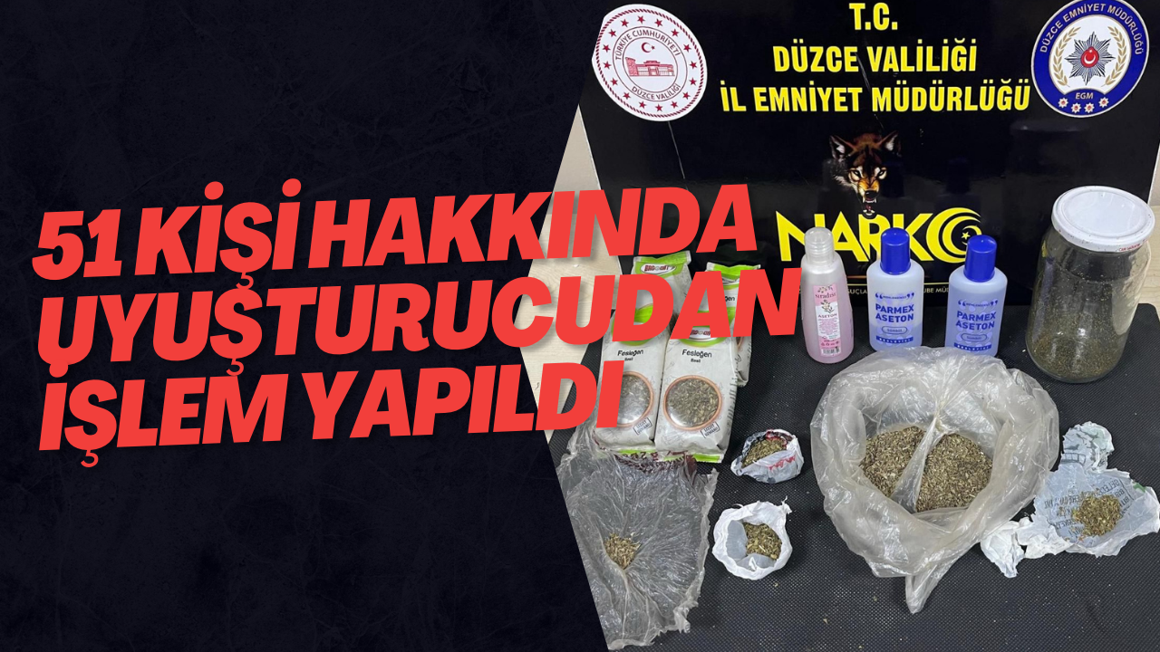 51 Kişi Hakkında Uyuşturucudan İşlem Yapıldı