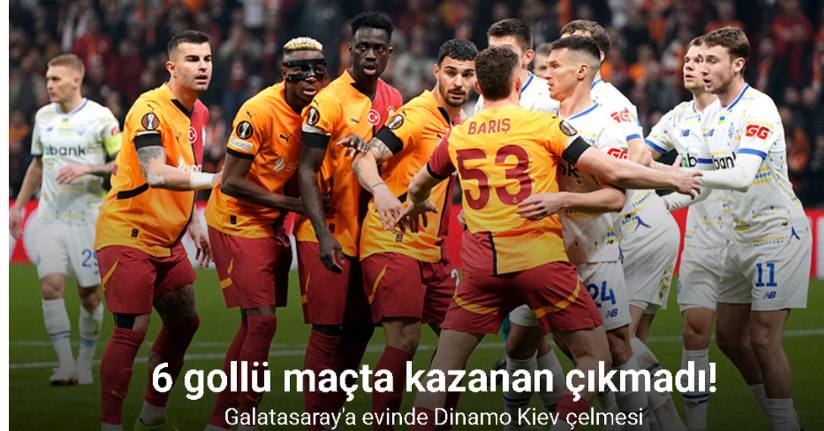 6 gollü maçta kazanan çıkmadı! Galatasaray'a evinde Dinamo Kiev çelmesi