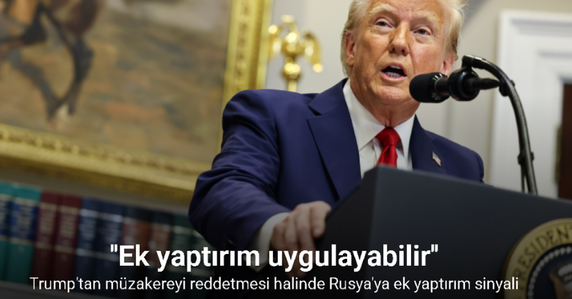 Trump'tan müzakereyi reddetmesi halinde Rusya'ya ek yaptırım sinyali