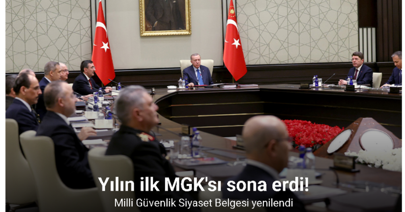 Yeni yılın ilk MGK Toplantısında Milli Güvenlik Siyaseti Belgesi yenilendi