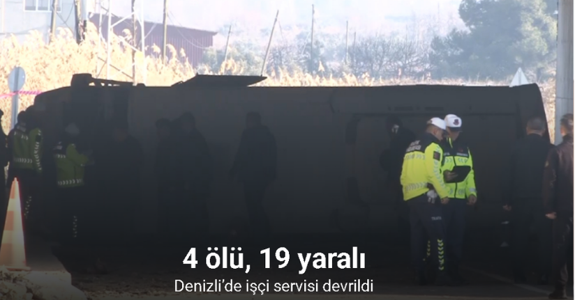 Denizli’de işçi servisi devrildi: 4 ölü, 19 yaralı