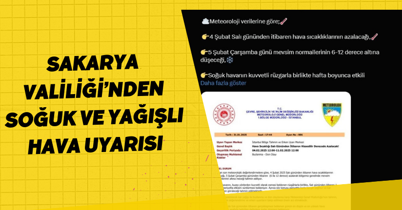 Sakarya Valiliği’nden soğuk ve yağışlı hava uyarısı