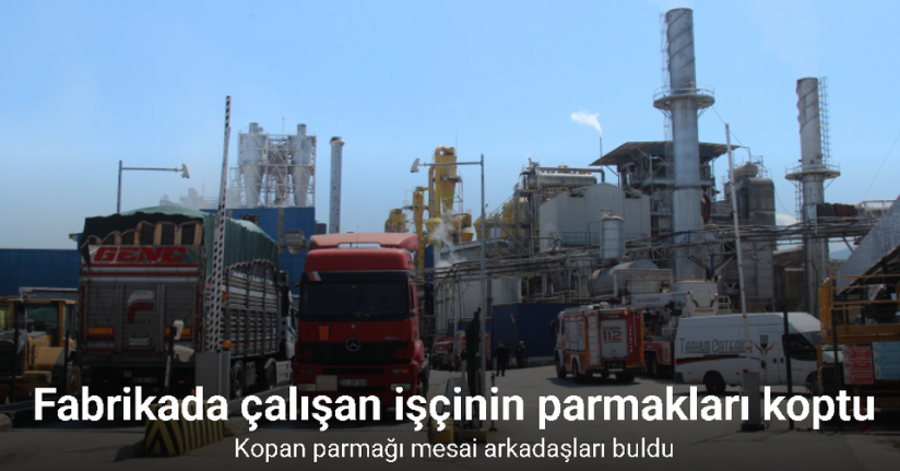 Fabrikada çalışan işçinin parmakları koptu