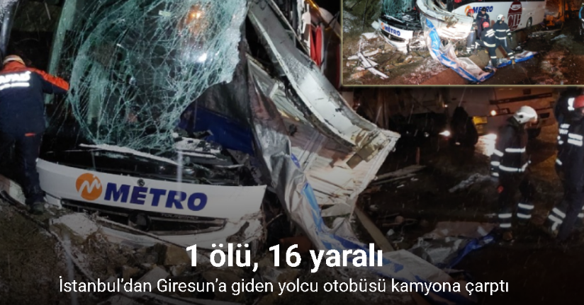 Yolcu otobüsü kamyona çarptı: 1 ölü, 16 yaralı