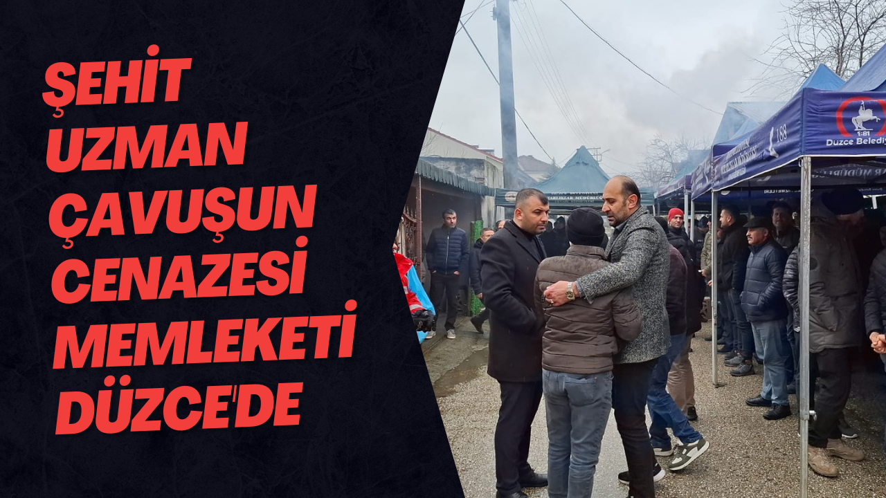 Şehit Uzman Çavuşun Cenazesi Memleketi Düzce'de