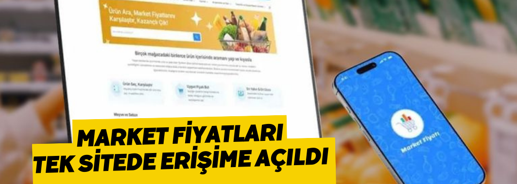 Market fiyatları tek sitede erişime açıldı