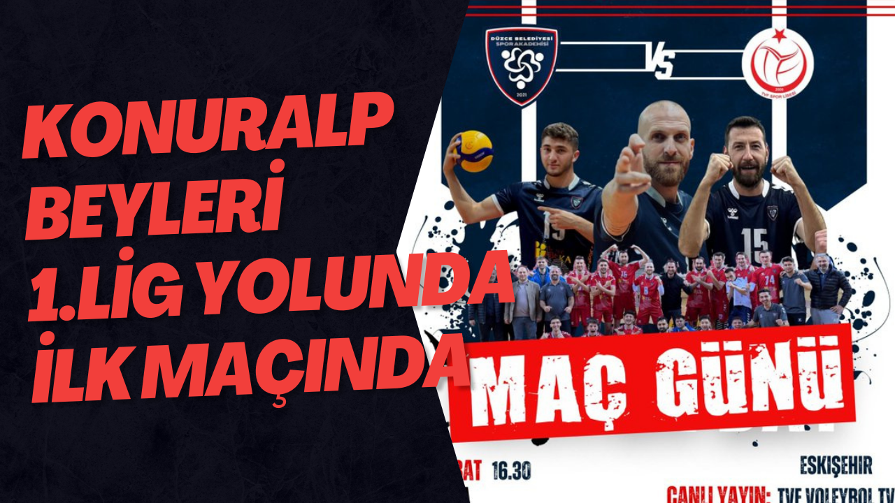 Konuralp Beyleri 1.Lig Yolunda İlk Maçında