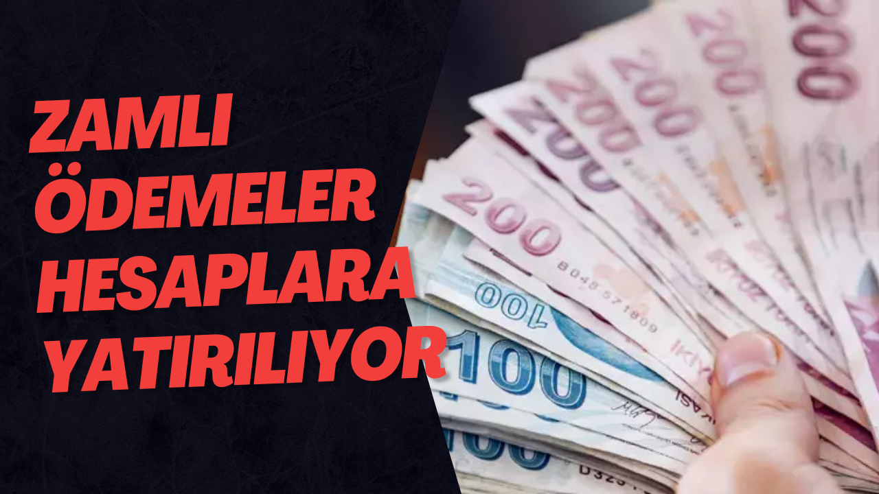 Zamlı Ödemeler Hesaplara Yatırılıyor