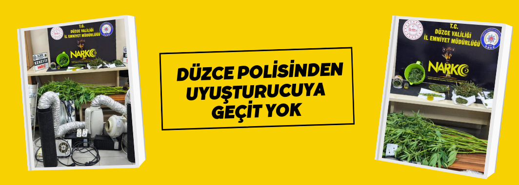 Düzce polisinden uyuşturucu baskını