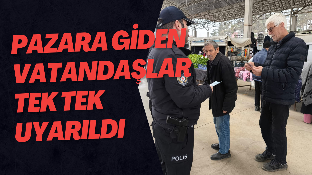 Pazara Giden Vatandaşlar Tek Tek Uyarıldı