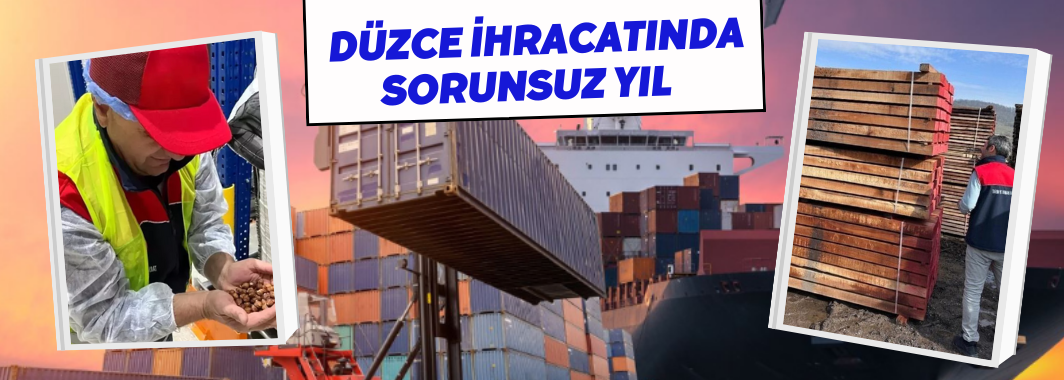 Düzce İhracatında Sorunsuz Yıl