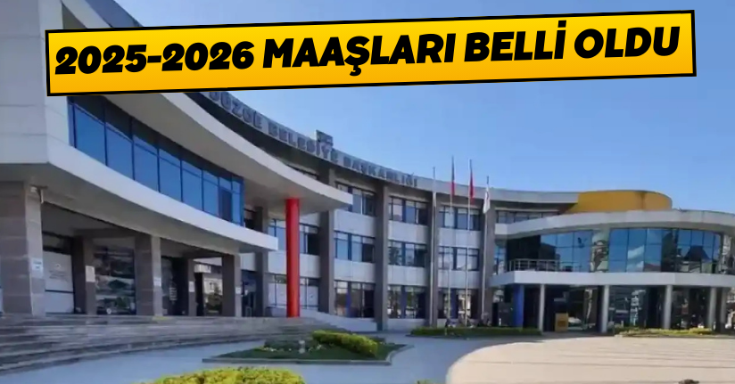 2025-2026 Maaşları Belli Oldu