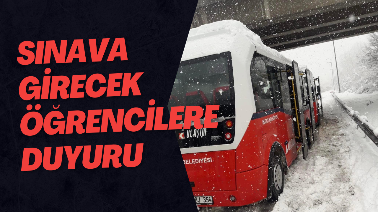 Sınava Girecek Öğrencilere Duyuru