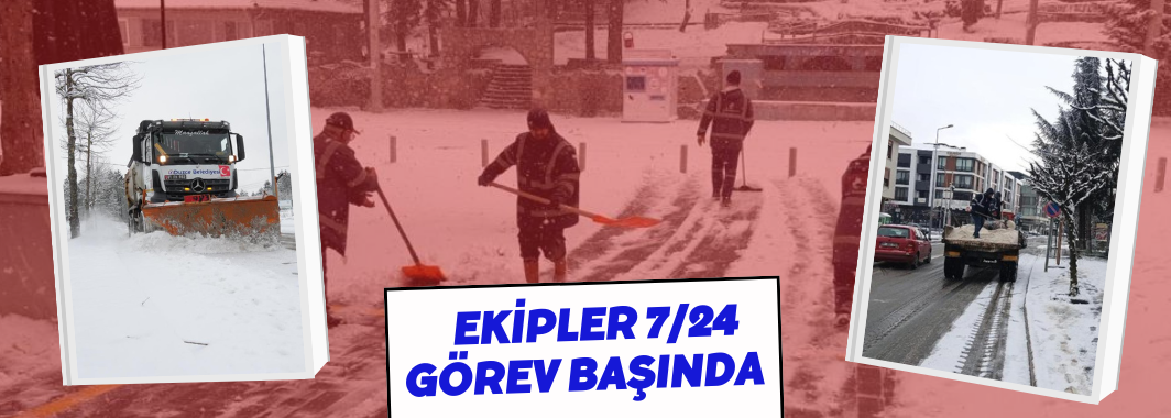 Düzce’de Ekipler 24 Saat Esasına Göre Teyakkuzda