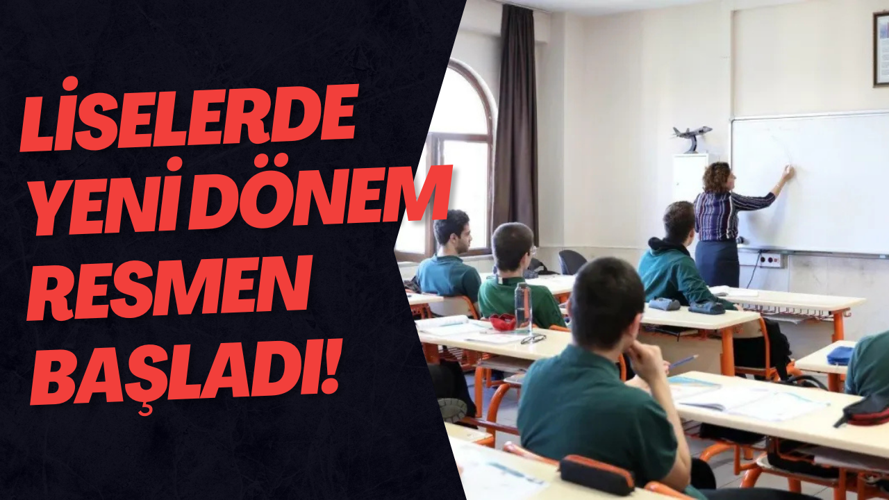 Liselerde Yeni Dönem Resmen Başladı!