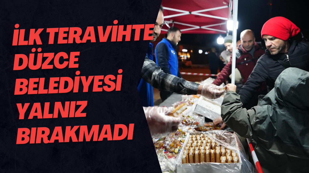 İlk Teravihte Düzce Belediyesi Yalnız Bırakmadı