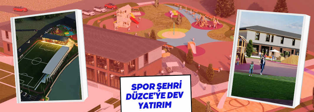 Düzce'ye Yeni Spor Kampüsü Müjdesi