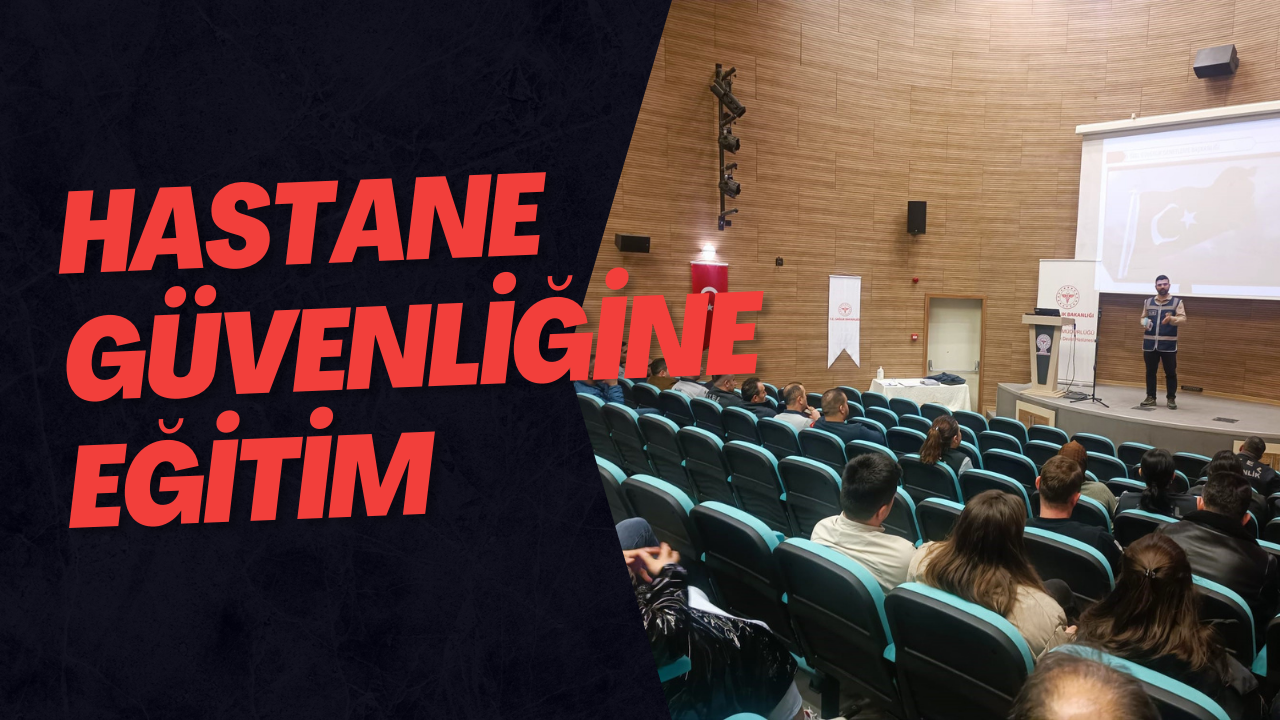 Hastane Güvenliğine Eğitim