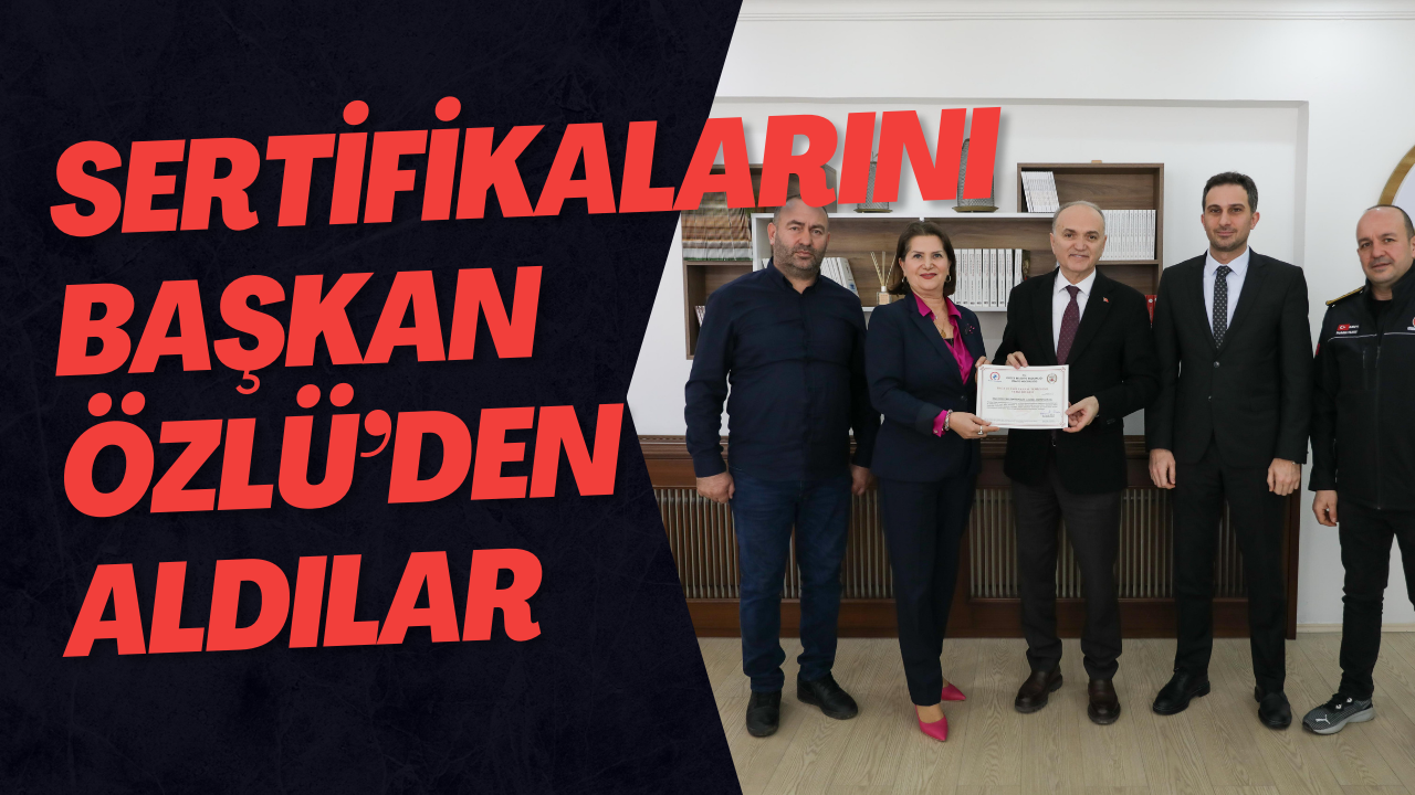 Sertifikalarını Başkan Özlü’den Aldılar