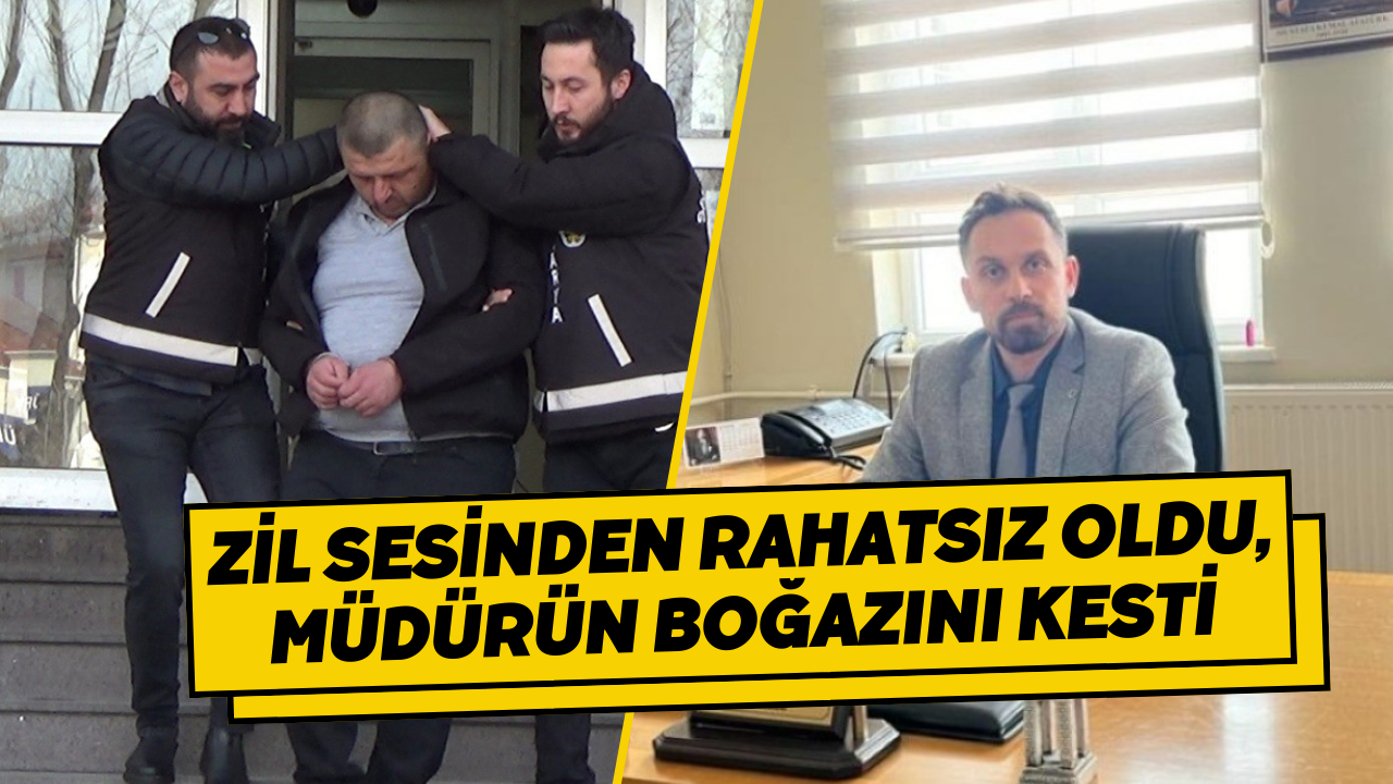 Zil Sesinden Rahatsız Oldu, Müdürün Boğazını Kesti