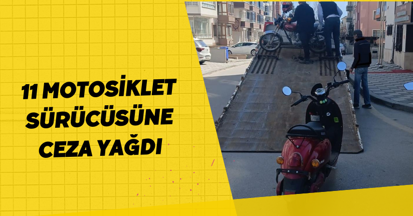 11 motosiklet sürücüsüne ceza yağdı