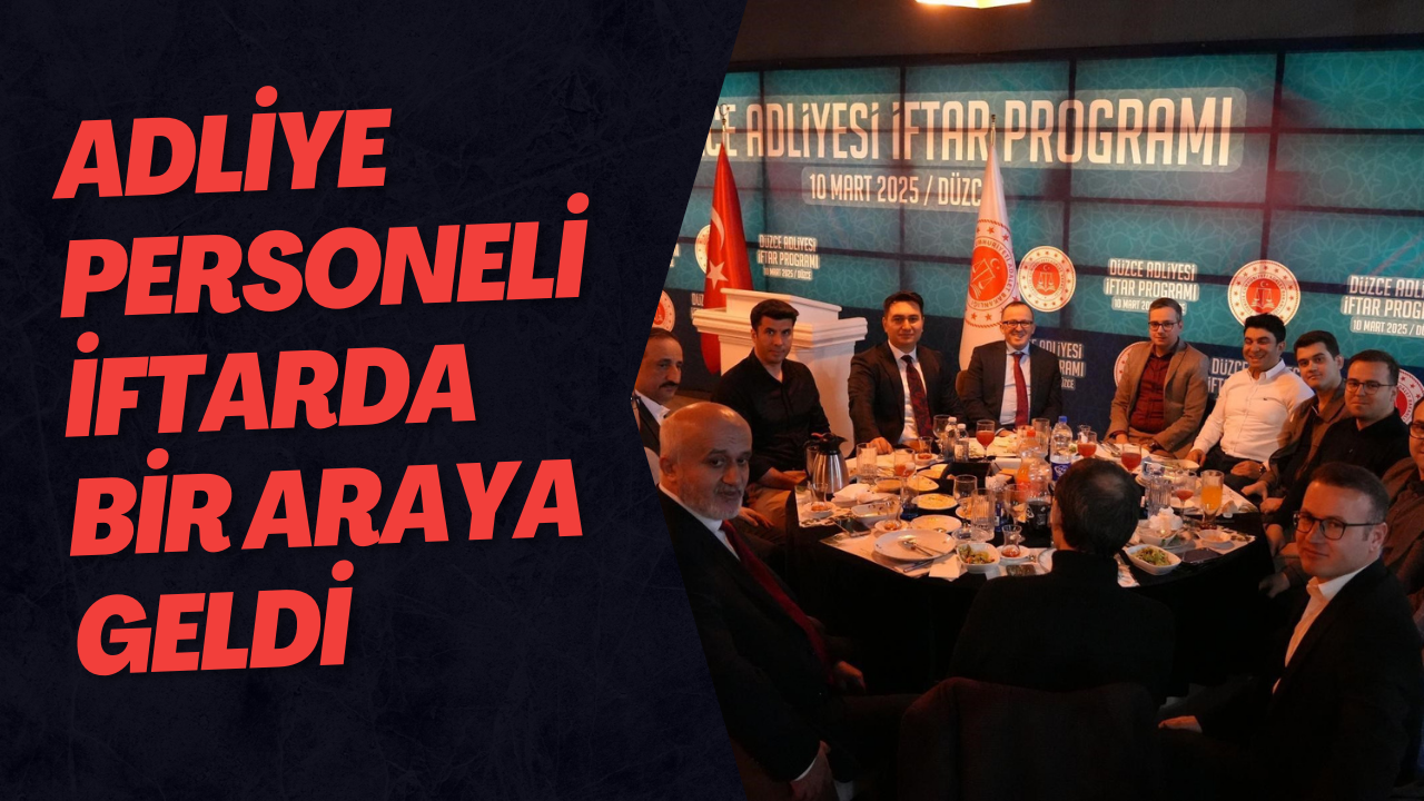 Adliye Personeli İftarda Bir Araya Geldi