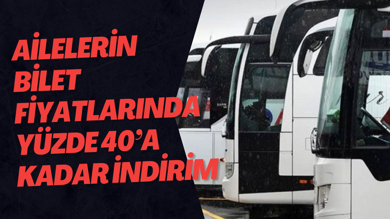 Ailelerin Bilet Fiyatlarında Yüzde 40’a Kadar İndirim