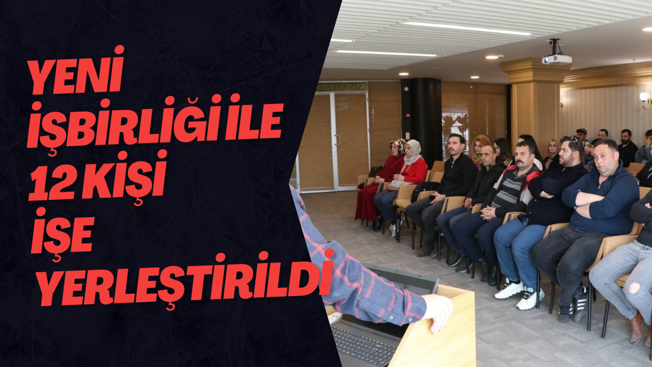 Yeni İşbirliği İle 12 Kişi İşe Yerleştirildi