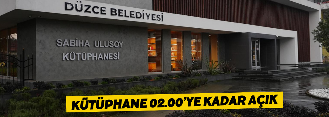 Öğrenciler İçin Kütüphane 02.00’ye Kadar Açık