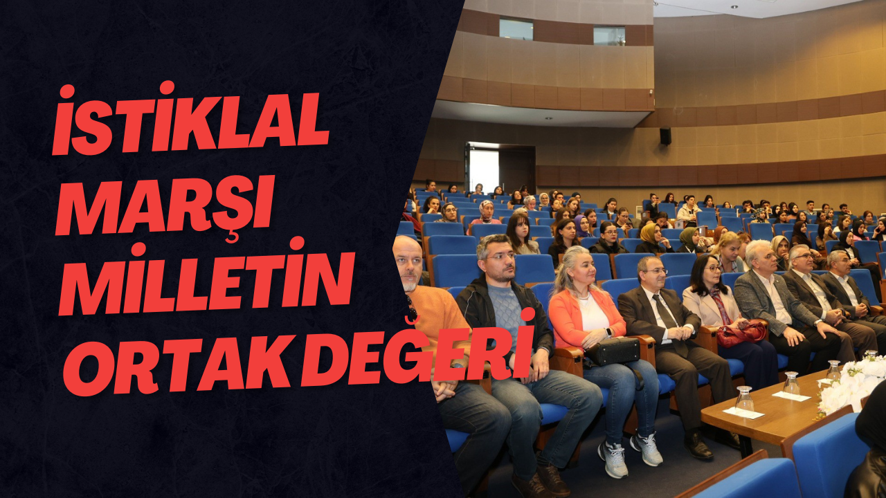 İstiklal Marşı Milletin Ortak Değeri