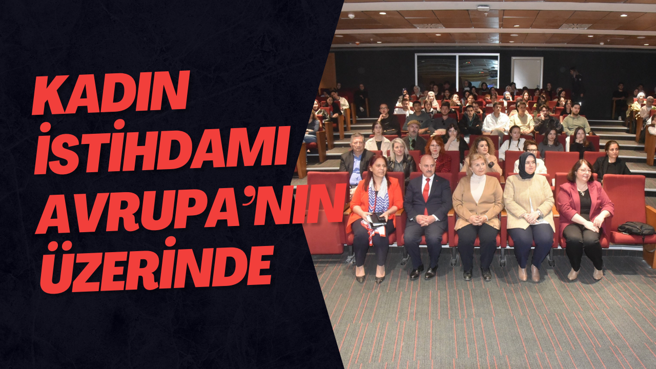 Kadın İstihdamı Avrupa’nın Üzerinde