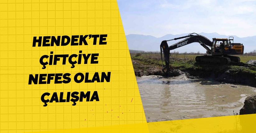 Hendek’te çiftçiye nefes olan çalışma