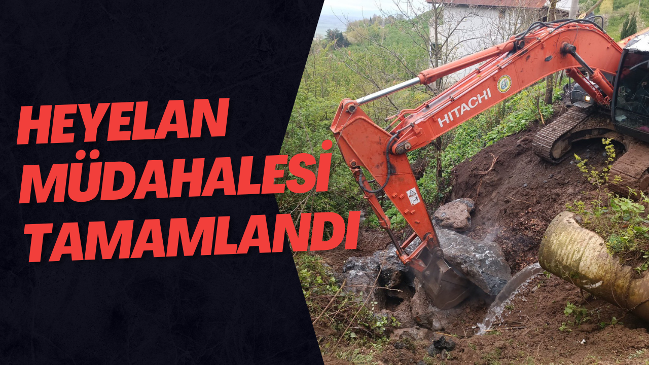 Heyelan Müdahalesi Tamamlandı