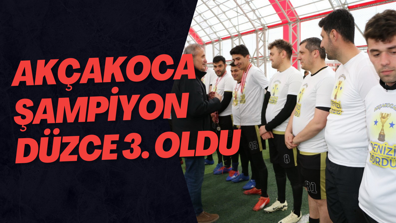 Akçakoca Şampiyon Düzce 3. Oldu