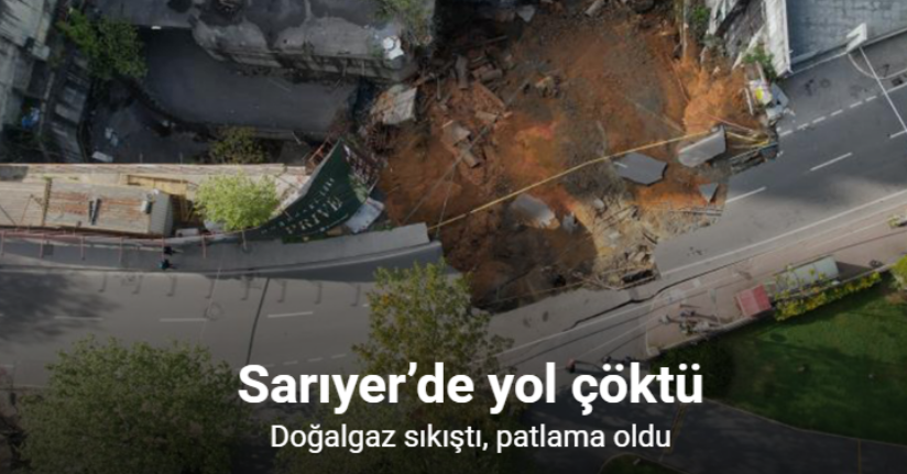 Sarıyer’de yol çöktü: Doğalgaz sıkıştı, patlama oldu