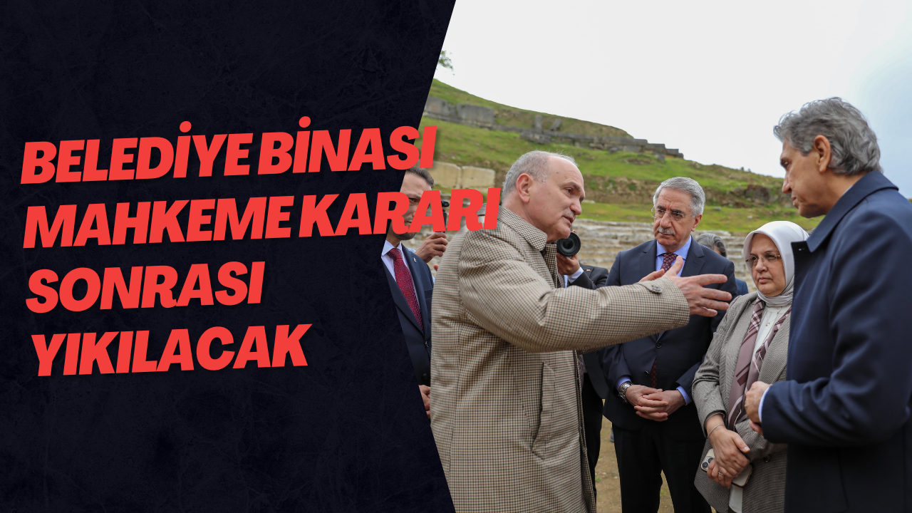 Belediye Binası Mahkeme Kararı Sonrası Yıkılacak