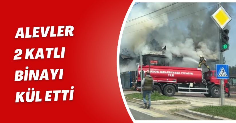 Alevler 2 katlı binayı kül etti