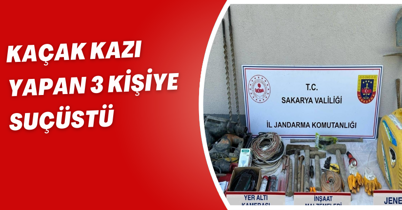 Kaçak kazı yapan 3 kişiye suçüstü
