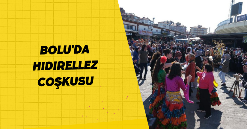 Bolu'da Hıdırellez coşkusu