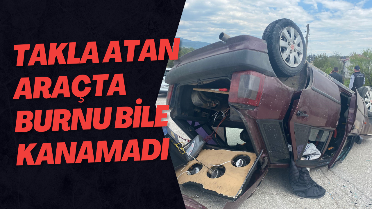 Takla Atan Araçta Burnu Bile Kanamadı