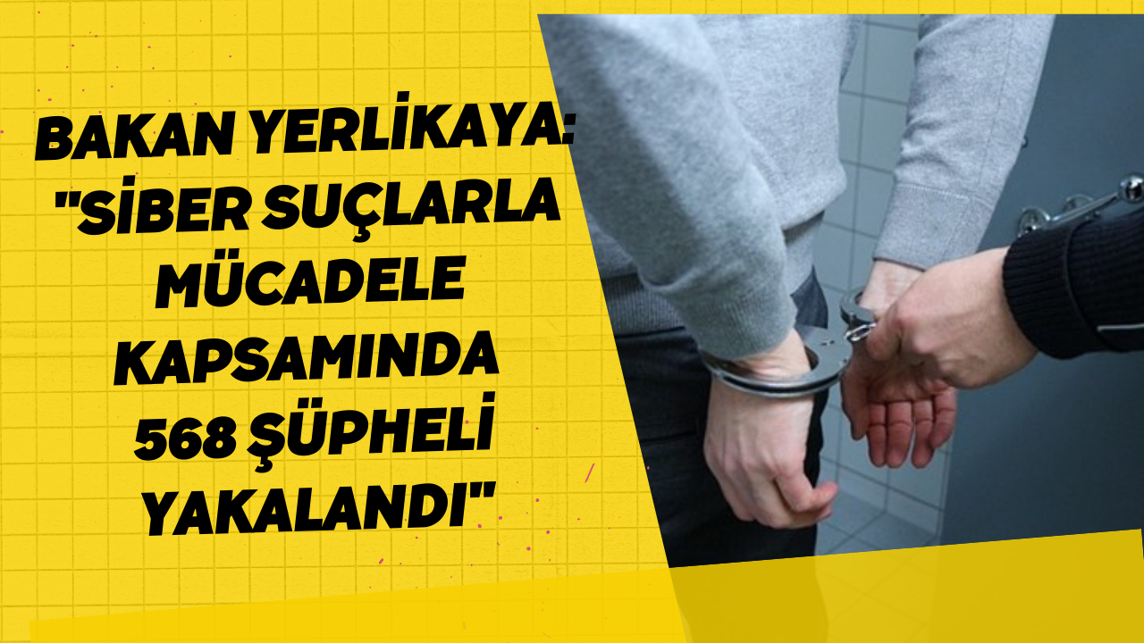 Bakan Yerlikaya: 