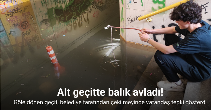 Alt geçit göle döndü, büyükşehir suyu tahliye etmeyince vatandaş balık avladı