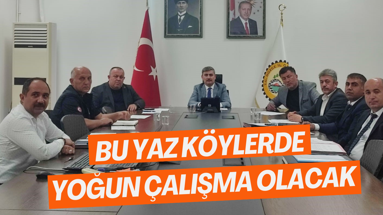 Bu Yaz Köylerde Yoğun Çalışma Olacak