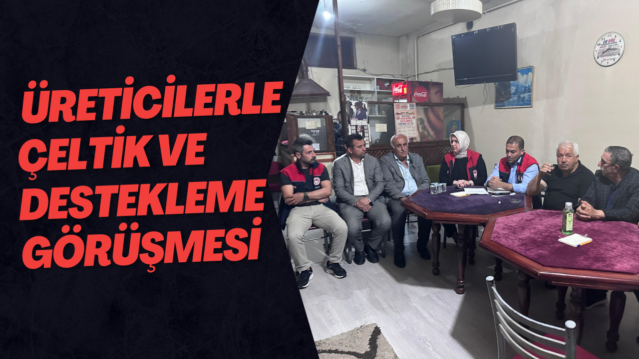  Üreticilerle Çeltik ve Destekleme Görüşmesi